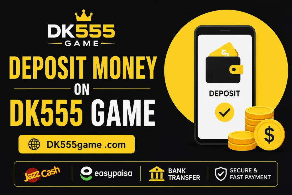 Deposit Money on Dk555 Game